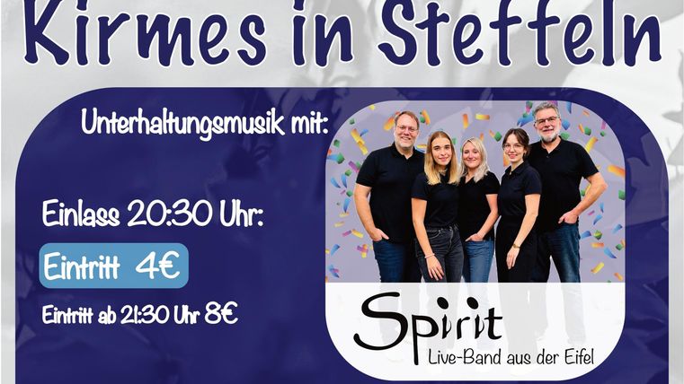 Plakat in blau gehalten mit einer Musikgruppe darauf, im Hintergrund eine Kirche und das Ortswappen von Steffeln, auf dem Plakat steht: "Kirmes in Steffeln - Unterhaltungsmusik mit "Spirit" - Einlass 20:30 Uhr: - Eintritt: 4,00€ - Eintritt ab 21:30 Uhr 8,00€ - Samstag, 03.10.2026 im Gemeindehaus - Kirmeshochamt um 09:00 Uhr - Frühshoppen bei "Cemo" im Saal - Sonntag, 04.10.2026"
