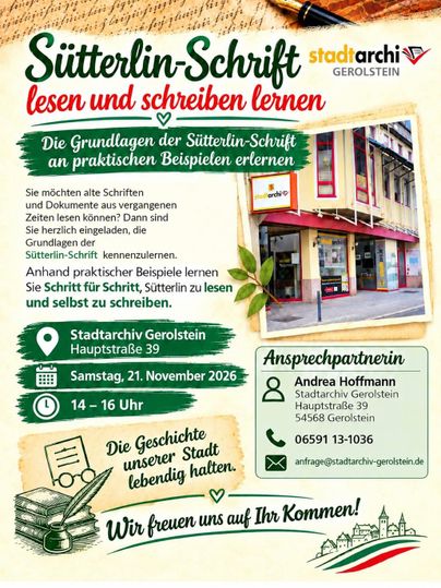 The poster states that on Saturday, November 21, 2026, from 2:00 p.m. to 4:00 p.m., a workshop to learn the Sütterlin script will take place at the city archive in Gerolstein. Additionally, a contact person, Andrea Hoffmann, is provided with the address Hauptstraße 39 in 54568 Gerolstein, along with her phone number and email address.