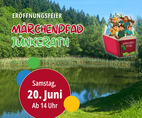 Ein schöner See umgeben von Grün mit dem Text "Eröffnungsfeier Märchenpfad Jünkerath". Das Datum und die Uhrzeit der Veranstaltung sind ebenfalls angegeben.