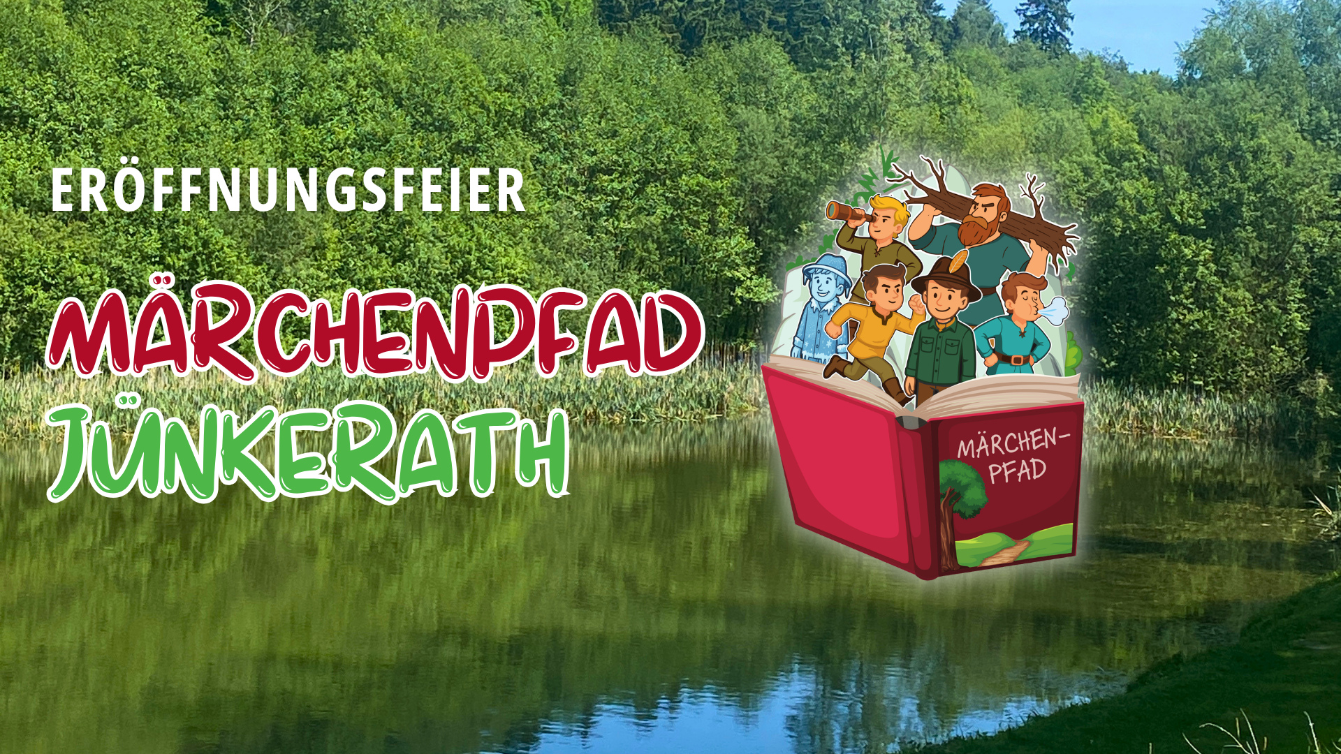 Stausee in Jünkerath mit Schriftzug "Eröffnungsfeier Märchenpfad Jünkerath" und Logo des Wanderweges davor.