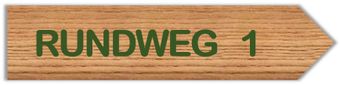 Holzschild mit der Aufschrift 'RUNDWEG 1'.